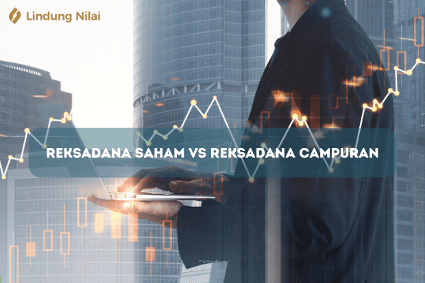 Reksadana Saham vs Reksadana Campuran lindung nilai